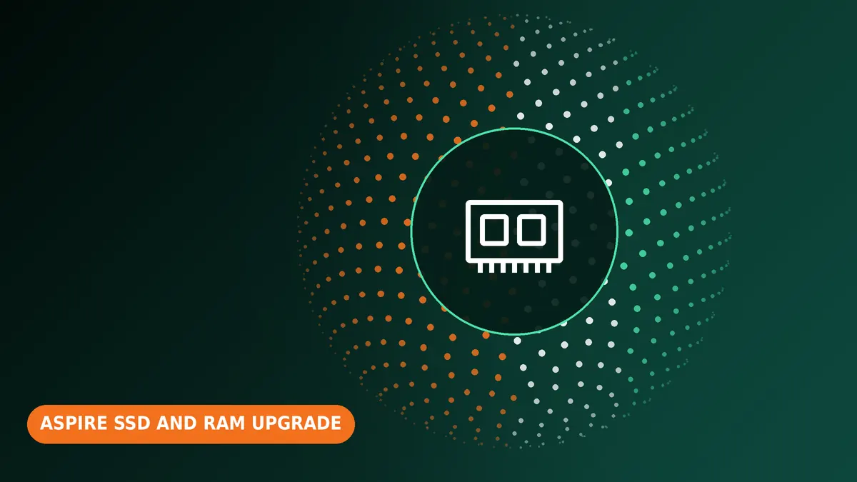 Acer Aspire SSD and RAM upgrade