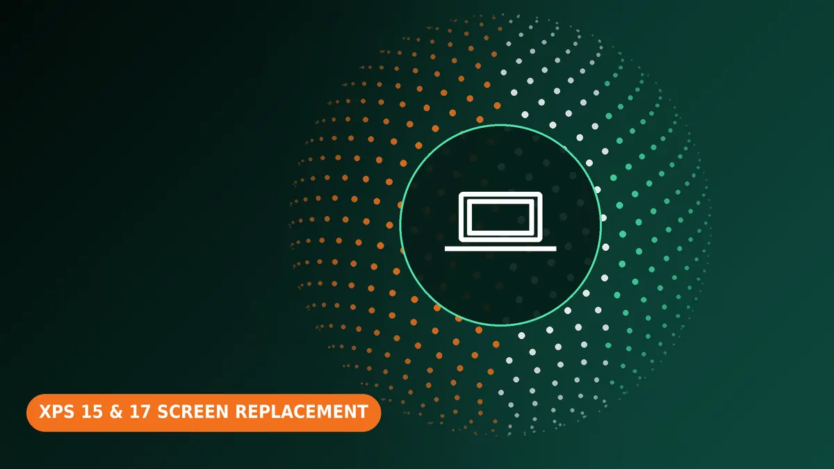 Dell XPS 15 & 17 screen replacement